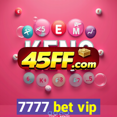 7777 bet vip